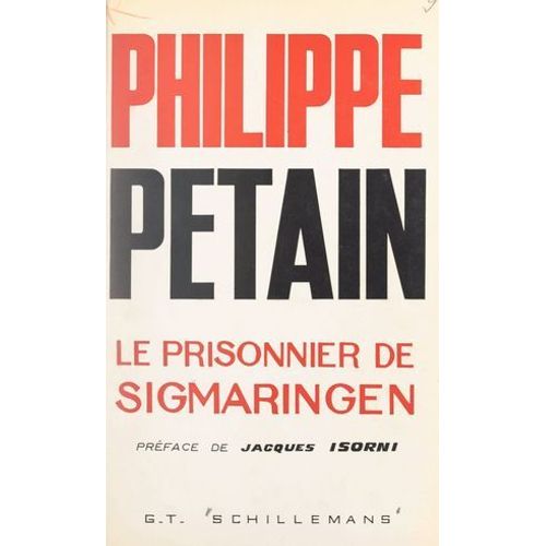 Philippe Pétain, Le Prisonnier De Sigmaringen