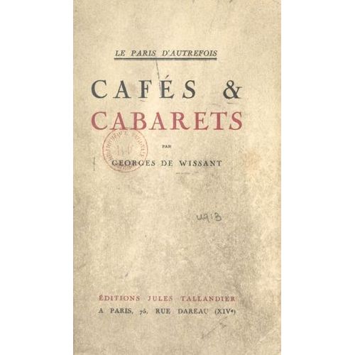 Le Paris D'autrefois : Cafés Et Cabarets