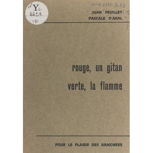 Rouge, Un Gitan, Verte, La Flamme