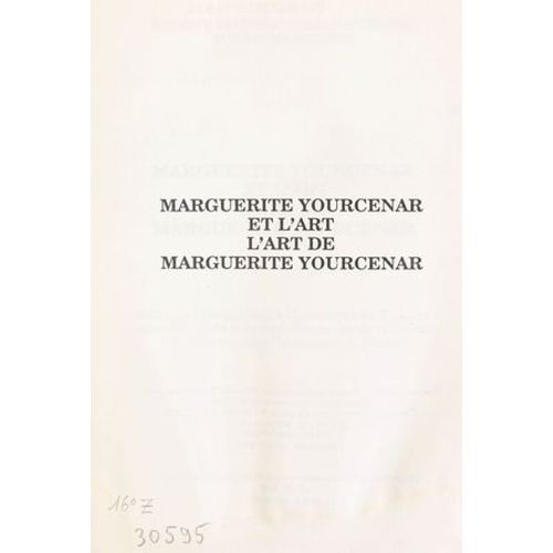 Marguerite Yourcenar Et L'art, L'art De Marguerite Yourcenar