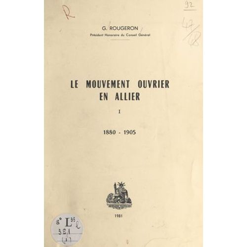Le Mouvement Ouvrier En Allier (1). 1880-1905