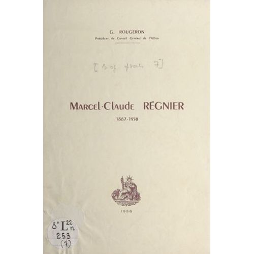 Marcel-Claude Régnier, 1867-1958