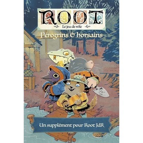 Pérégrins & Horsains - Un Supplément Pour Root Jdr