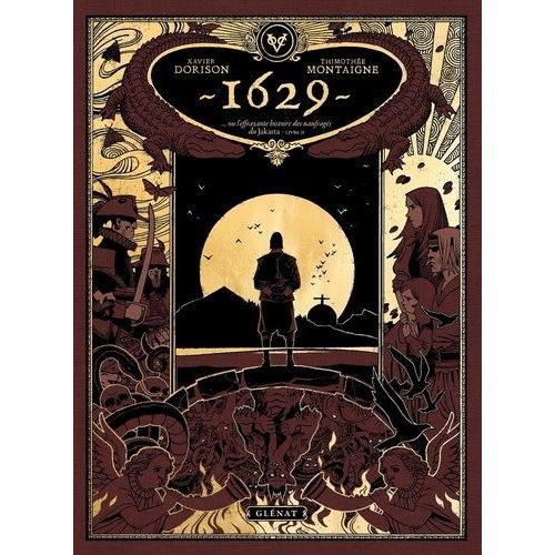 1629 Ou L'effrayante Histoire Des Naufragés Du Jakarta - Tome 2 - L'île Rouge