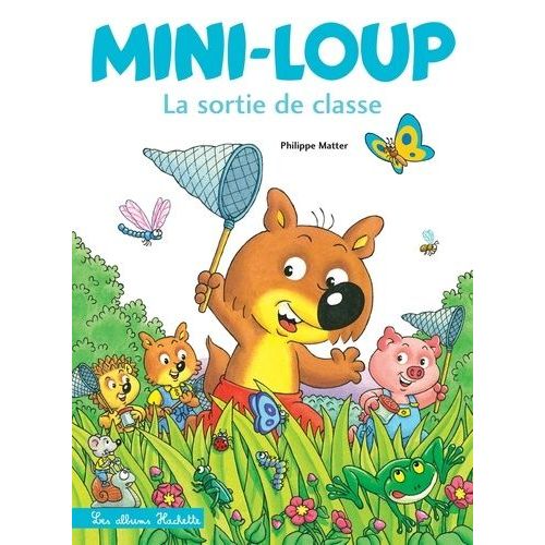 Mini-Loup - Mini-Loup La Sortie De Classe