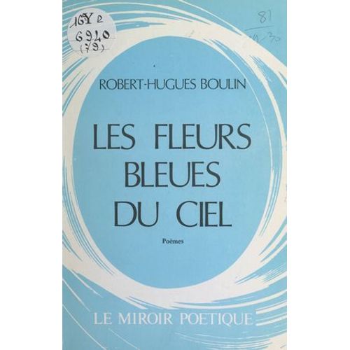 Les Fleurs Bleues Du Ciel
