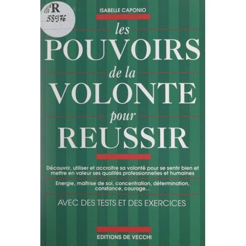 Les Pouvoirs De La Volonté Pour Réussir