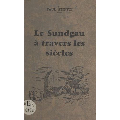 Le Sundgau À Travers Les Siècles