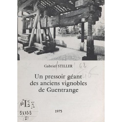 Un Pressoir Géant Des Anciens Vignobles De Guentrange