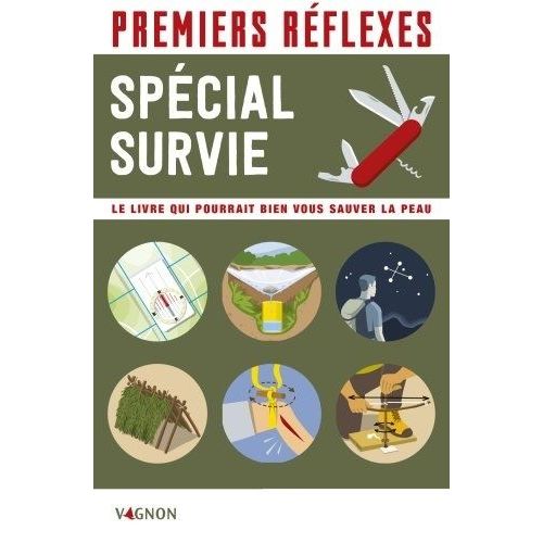 Survie - Le Livre Qui Pourrait Bien Vous Sauver La Peau