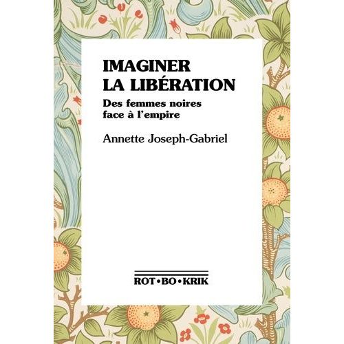 Imaginer La Libération - Des Femmes Noires Face À L'empire