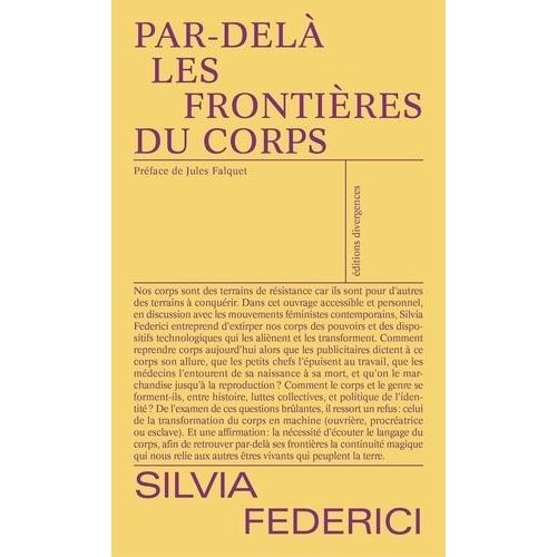 Par-Delà Les Frontières Du Corps - Repenser, Refaire Et Revendiquer Le Corps Dans Le Capitalisme Tardif