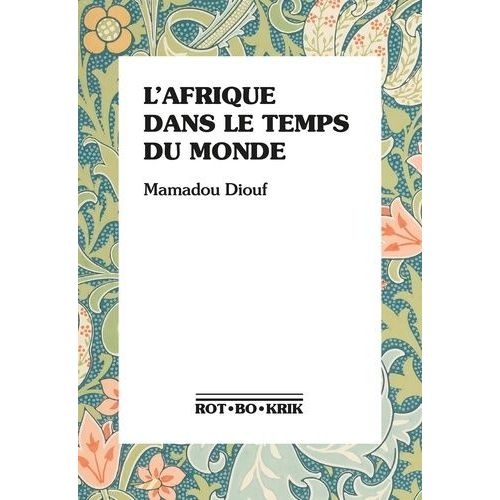 L'afrique Dans Le Temps Du Monde