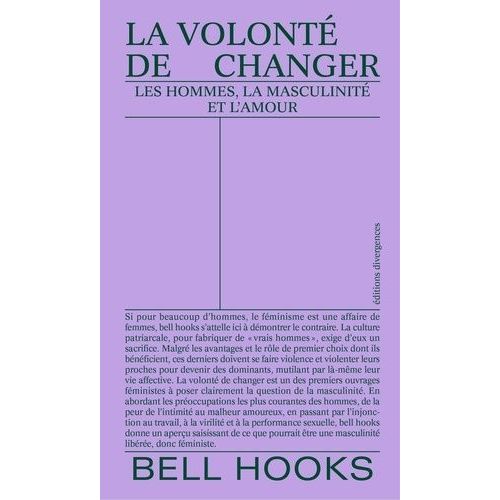 La Volonté De Changer - Les Hommes, La Masculinité Et L'amour