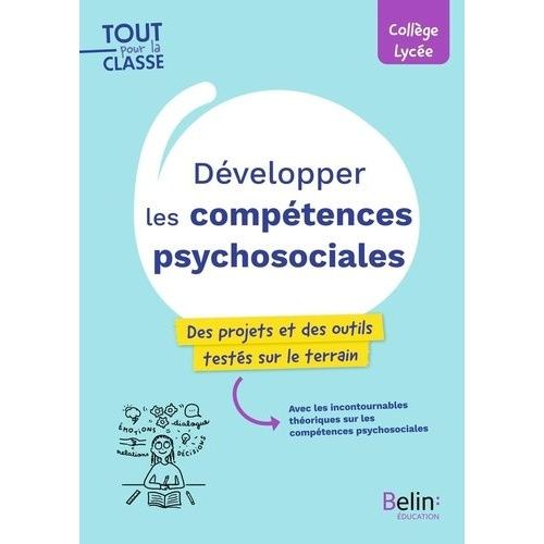Développer Les Compétences Psychosociales - Des Outils Et Des Projets Pour Le Collège Et Le Lycée