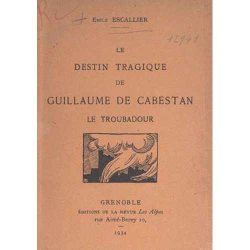 Le Destin Tragique De Guillaume De Cabestan, Le Troubadour