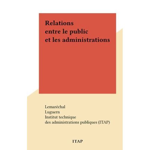 Relations Entre Le Public Et Les Administrations