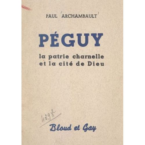 Péguy : La Patrie Charnelle Et La Cité De Dieu