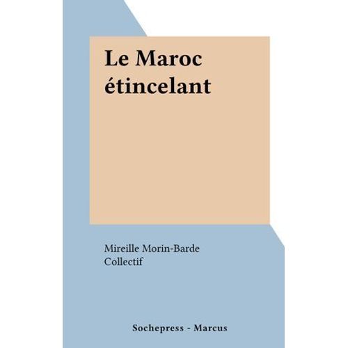 Le Maroc Étincelant
