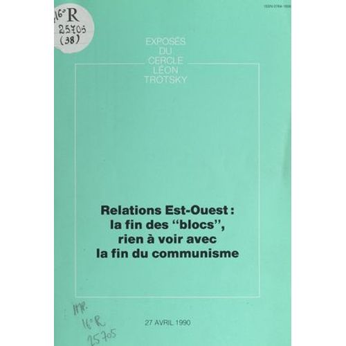Relations Est-Ouest : La Fin Des "Blocs", Rien À Voir Avec La Fin Du Communisme