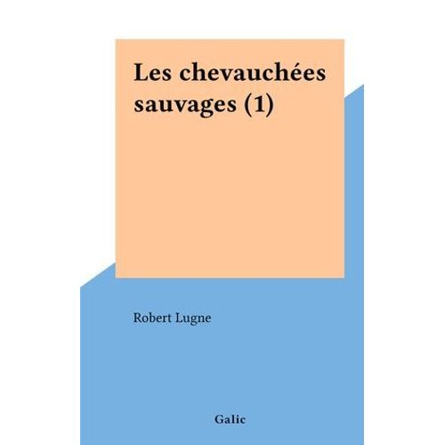 Les Chevauchées Sauvages (1)