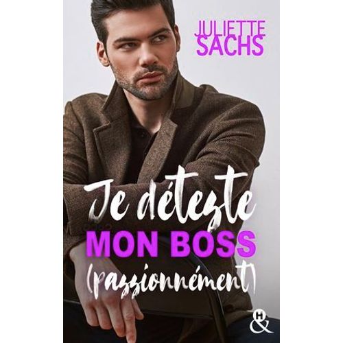 Je Déteste Mon Boss (Passionnément)
