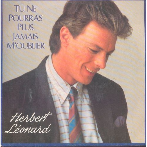Tu Ne Pourras Plus Jamais M'oublier (4'44) / A Ton Age (3'00).