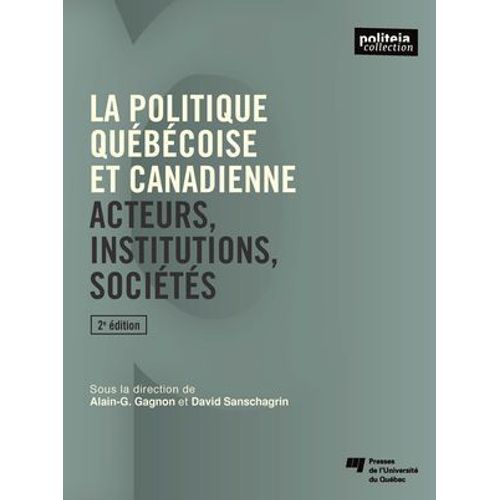 La Politique Québécoise Et Canadienne, 2e Édition