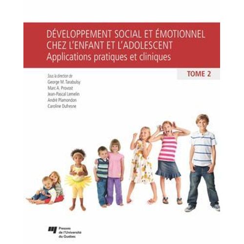 Développement Social Et Émotionnel Chez L'enfant Et L'adolescent, Tome 2