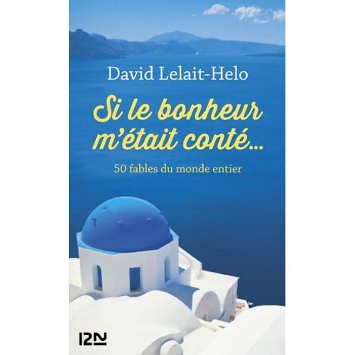 Si Le Bonheur M'était Conté...