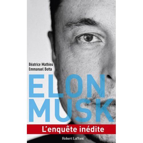 Elon Musk - L'enquête Inédite