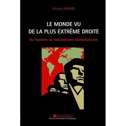 Le Monde Vu De La Plus Extrême Droite