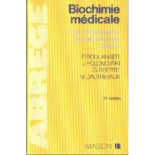 Abrégé De Biochimie Médicale Tome 1 - Les Constituants Des Organismes Vivants