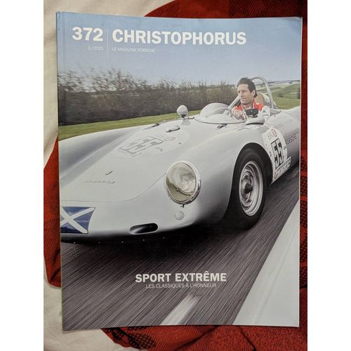 Porsche Christophorus Magazine - Numéro 372 - Mars/Avril 2015 - Sport Extrême- Les Classiques À L'Honneur