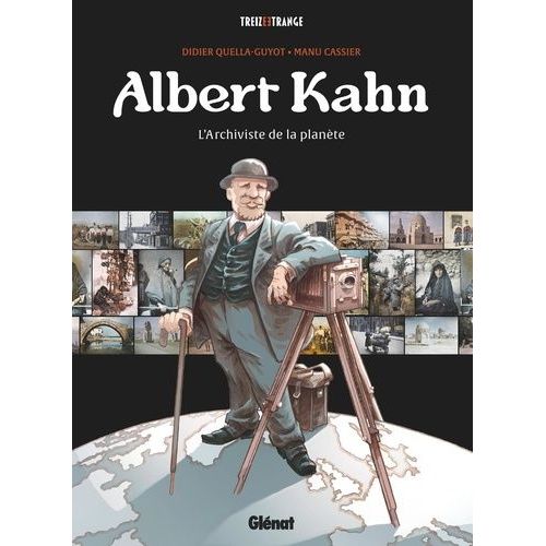 Albert Kahn - L'archiviste De La Planète