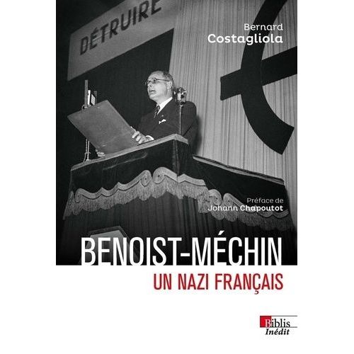 Benoist-Méchin, Un Nazi Français