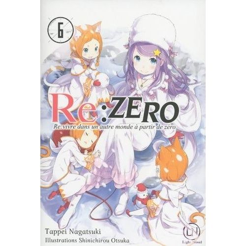 Re:Zero - Re:Vivre Dans Un Autre Monde A Partir De Zero - Tome 6