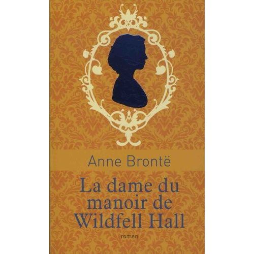 La Dame Du Manoir De Wildfell Hall