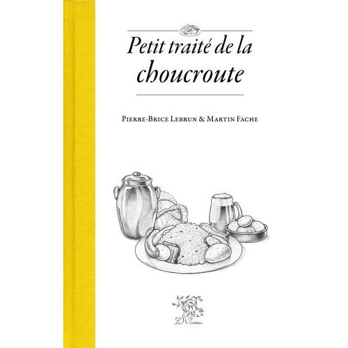 Petit Traité De La Choucroute