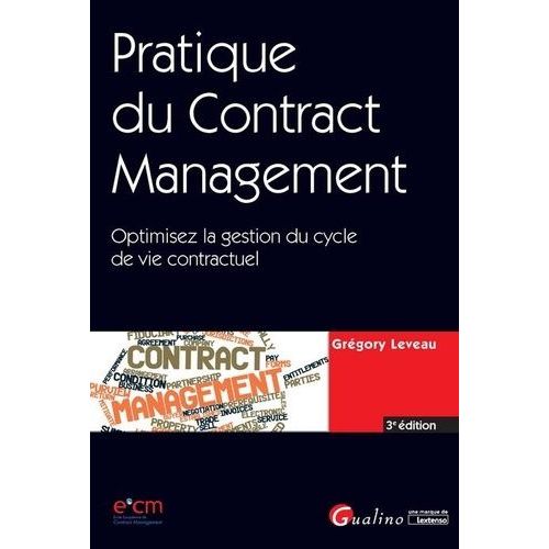 Pratique Du Contract Management - Optimisez La Gestion Du Cycle De Vie Contractuel