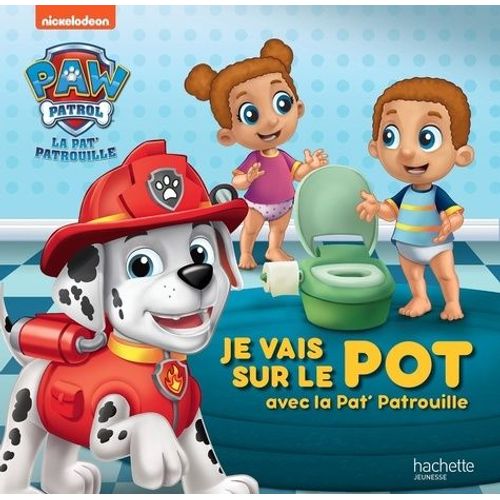 Paw Patrol La Pat' Patrouille - Je Vais Sur Le Pot Avec La Pat' Patrouille
