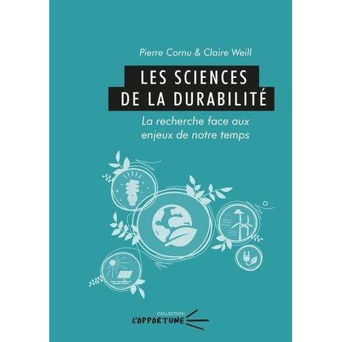 Les Sciences De La Durabilité - La Recherche Face Aux Défis Du Temps Présent
