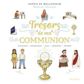 Trésors De Ma Communion - Histoires, Reportages, Jeux, Enquêtes, Prières