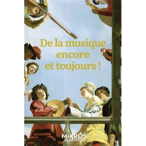 De La Musique Encore Et Toujours !
