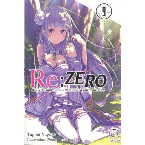 Re:Zero - Re:Vivre Dans Un Autre Monde A Partir De Zero - Tome 9