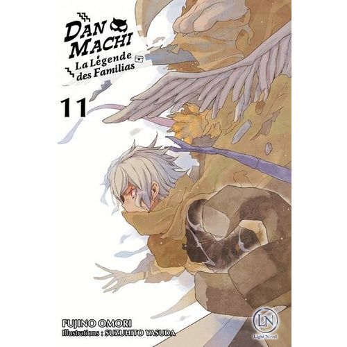 Danmachi ? La Légende Des Familias - Light Novel - Tome 11