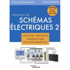 Mémento De Schémas Électriques - Tome 2, Chauffage, Protection, Communications, Solutions Connectées