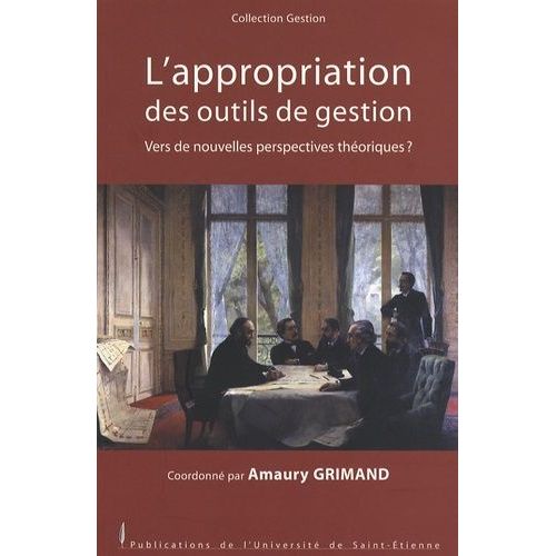 L'appropriation Des Outils De Gestion - Vers De Nouvelles Perspectives Théoriques ?