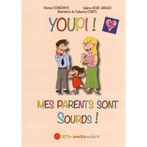 Youpi ! Mes Parents Sont Sourds !