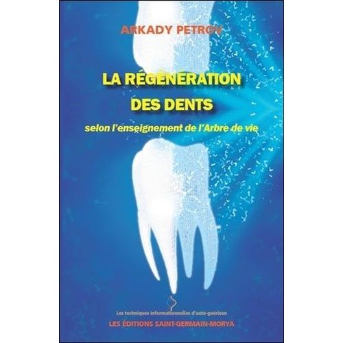 La Régénération Des Dents Selon L'enseignement De L'arbre De Vie